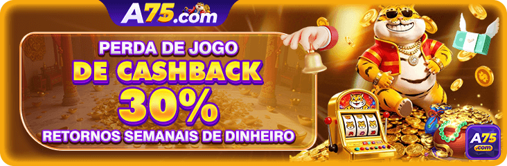 PERDA DE JOGO DE CASHBACK 30% RETORNOS SEMANAIS DE DINHEIRO